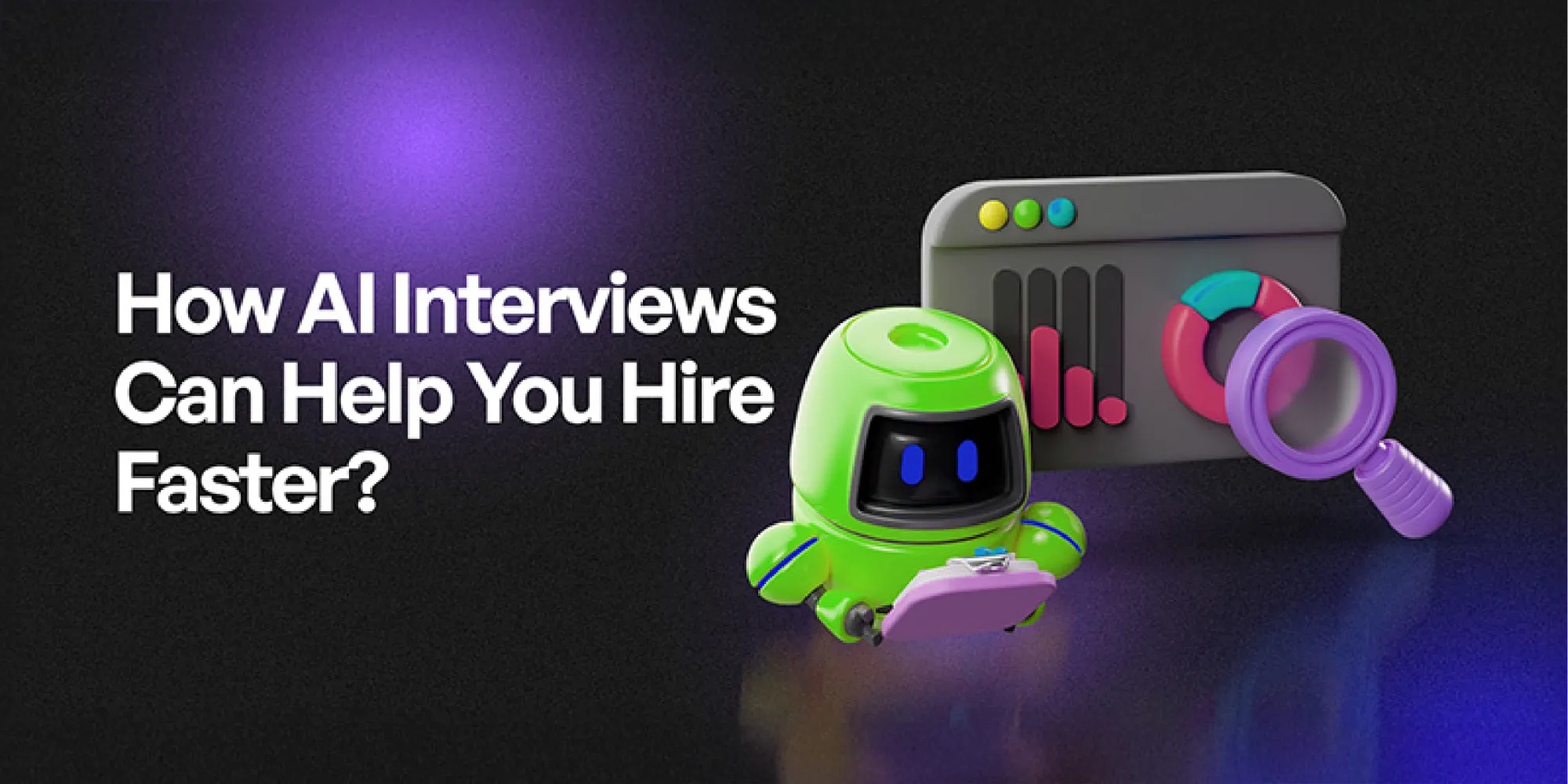 How AI Interviews Can Help You Hire Faster in 6 Ways?